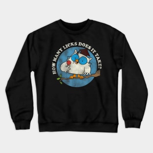 Funny I Know How Many Licks It Takes Funny Owl Lover Crewneck Sweatshirt